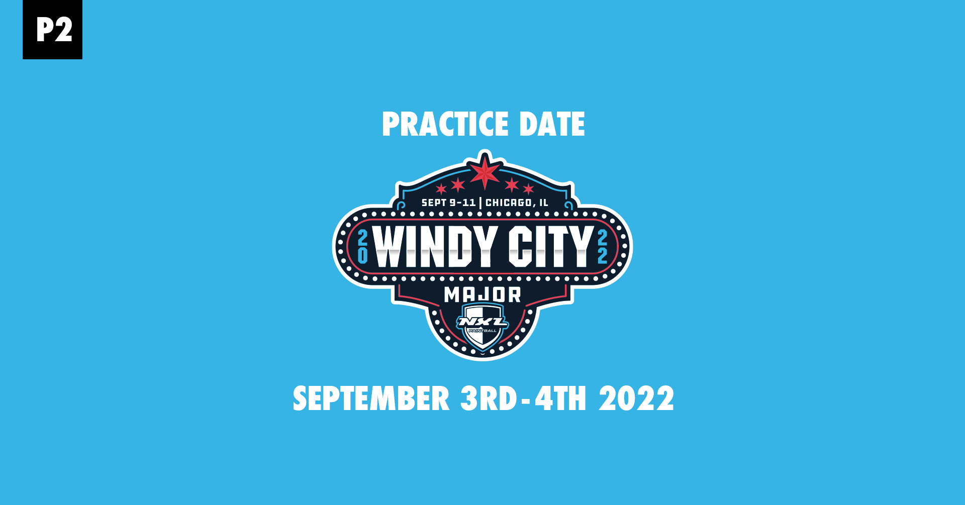 NXL WINDY CITY MAJOR 2022 - PRACTICE 2