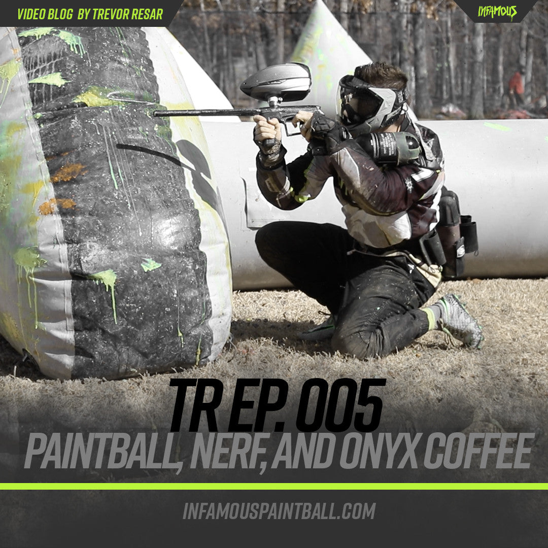 TR EP 005 - Paintball, Nerf, and Onyx Coffee