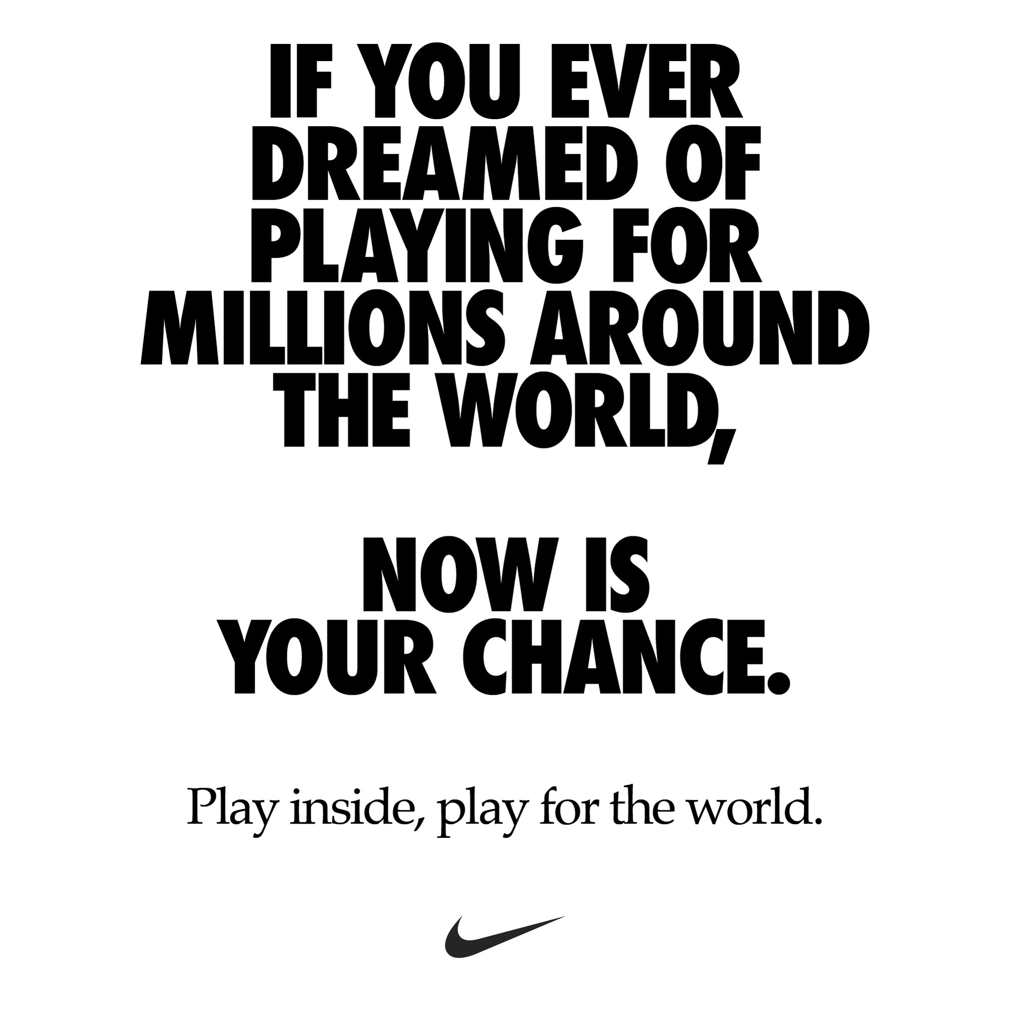 Nike Rallying Cry - #playinside #playfortheworld