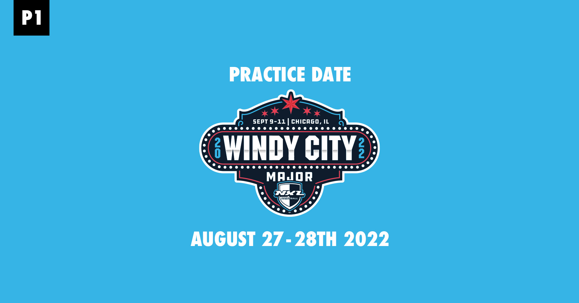 NXL WINDY CITY MAJOR 2022 - PRACTICE 1
